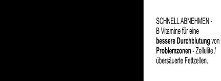 SCHNELL ABNEHMEN -  B Vitamine für eine  bessere Durchblutung von  Problemzonen - Zellulite /  übersäuerte Fettzellen.